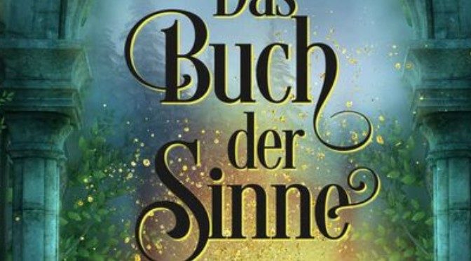 Lara Steel: „Das Buch der Sinne“
